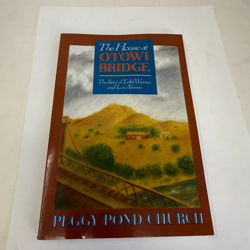 Cover of The House at Otowi Bridge: The Story of Edith Warner and Los Alamos by Peggy Pond Church; drawings by Connie Fox Boyd